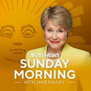 CBS Sunday Morning Podcasts