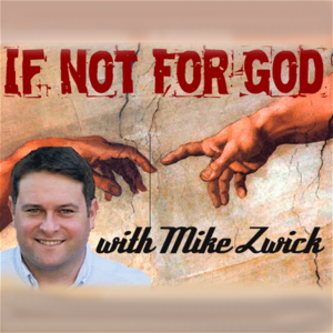 If Not For God Podcasts